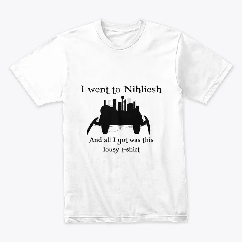 I Went to Nihliesh...